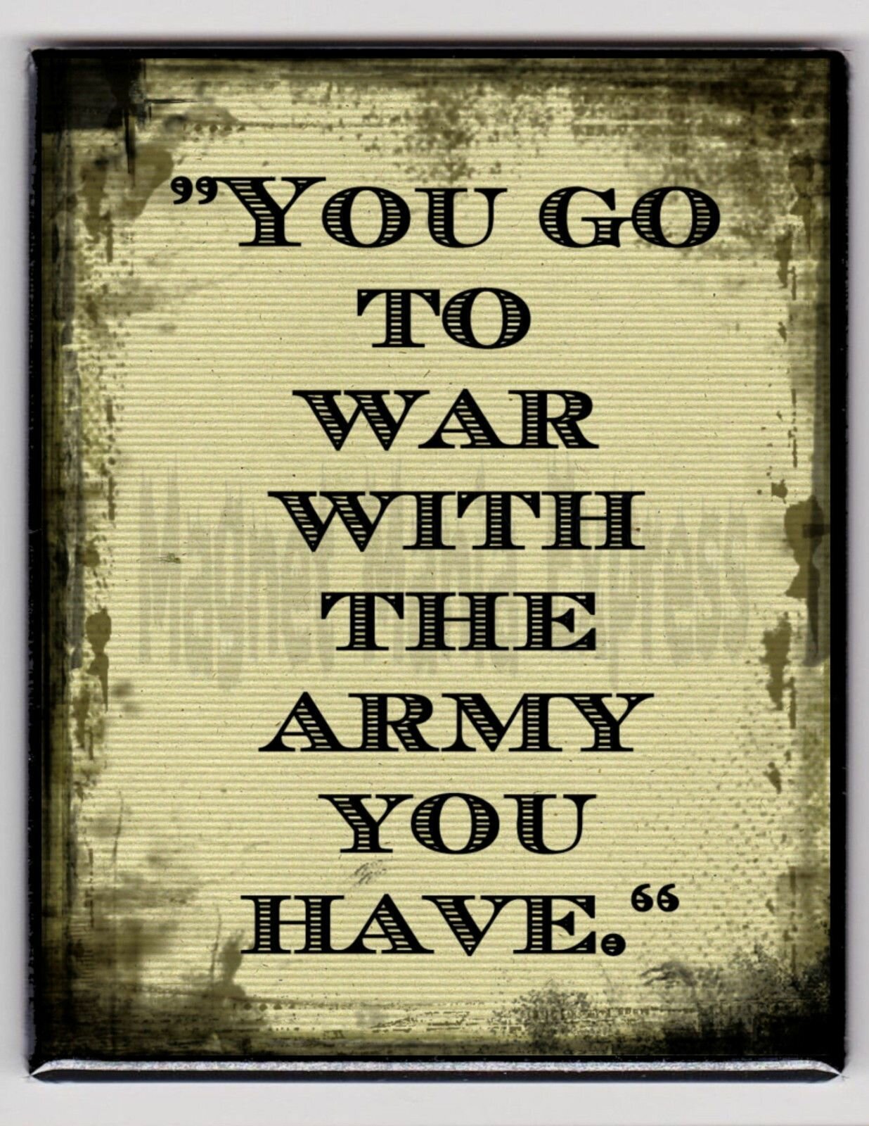 The Army You Have